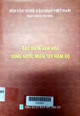 Đặc điểm văn hóa sông nước miền Tây Nam Bộ