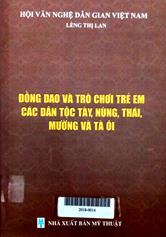 Đồng dao và trò chơi trẻ em các dân tộc Tày, Tùng, Thái Mường và Tà Ôi