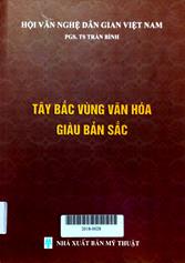 Tây Bắc vùng văn hóa giàu bản sắc