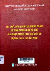 Tri thức dân gian của người chăm về dinh dưỡng của phụ nữ giai đoạn mang thai cho con bú