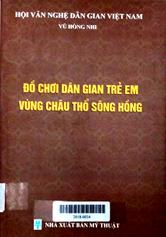 Đồ chơi dân gian gian trẻ em vùng Châu Thổ Sông Hồng