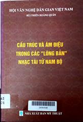 Cấu trúc và âm điệu trong các "lòng bản" nhạc tài tử Nam Bộ