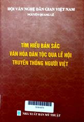 Tìm hiểu bản sắc văn hóa dân tộc qua lễ hội truyền thống người Việt