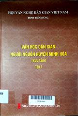 Văn học dân gian người nguồn huyện Minh Hóa tập 1