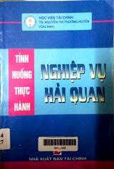 Tình huống thực hành nghiệp vụ hải quan