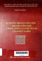 Ba truyện thơ dân gian Thái Truyện nàng Hai chàng Xông Ca nàng Xi Cay cái Đăm cái Đón