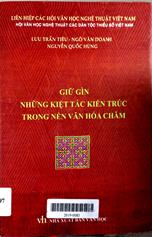Giữ gìn những kiệt tác kiến trúc trong nền văn hóa Chăm