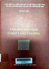 Văn hóa dân gian ở một làng văn hóa: Nghiên cứu văn hóa