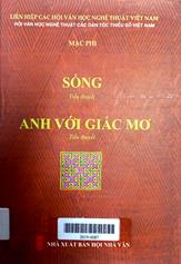 Sống ; Anh với giấc mơ : Tiểu thuyết