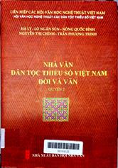 Nhà văn dân tộc thiểu số Việt Nam - Đời và Văn - Quyển 2