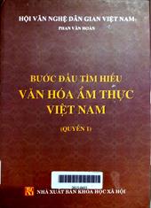 Bước đầu tìm hiểu văn hóa ẩm thực Việt Nam, quyển 1