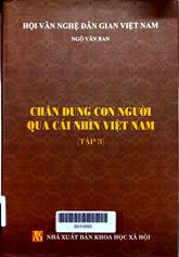 Chân dung con người qua cái nhìn Việt Nam, tập 3