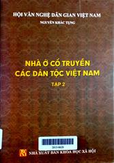 Nhà ở cổ truyền các dân tộc Việt Nam, tập 2