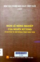 Nghi lễ nông nghiệp của người Xơ Teng, ở huyện Tu Mơ Rong, tỉnh Kon Tum