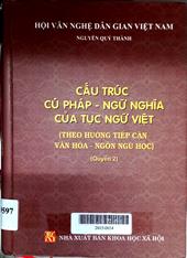 Cấu trúc cú pháp - ngữ nghĩa của tục ngữ Việt quyển 2