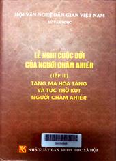 Lễ Nghi Cuộc Đời Của Nguời Chăm AHeír tập 3