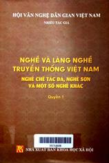 Nghề và làng nghề truyền thống ở Việt Nam quyển 1: nghề chế đá, nghề sơn, và một số nghề khác