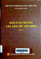 Nhà ở cổ truyền các dân tộc Việt Nam, tập 1