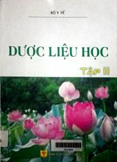 Dược liệu học tập 2 (Sách dùng đào tạo dược sĩ đại học)