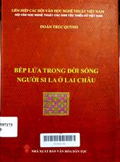 Bếp lửa trong đời sống người Si La ở Lai Châu