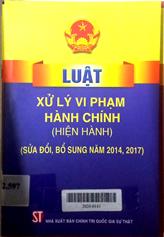 Luật Xử lý vi phạm hành chính (hiện hành)