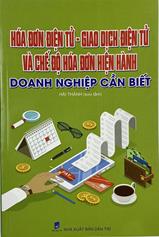 Hoá đơn điện tử - Giao dịch điện tử và chế độ hoá đơn hiện hành doanh nghiệp cần biết