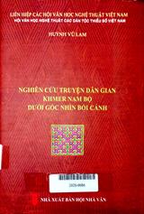 Nghiên cứu truyện dân gian Khmer Nam bộ dưới góc nhìn bối cảnh