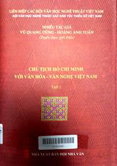 Chủ tịch Hồ Chí Minh với văn hóa - văn nghệ Việt Nam, tập 1