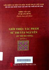 Giới thiệu tác phẩm sử thi Tây Nguyên - Sử Thi Mơ Nông Quyển 2