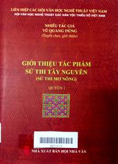 Giới thiệu tác phẩm sử thi tây nguyên: Sử thi Mơ Nông Quyển 1