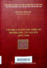 Văn học các dân tộc thiểu số Trường Sơn - Tây Nguyên (1975-2010)