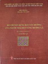 Kể chuyện dựng bản xây mường của người Thái đen vùng Mường La - Quyển 1 tập 1