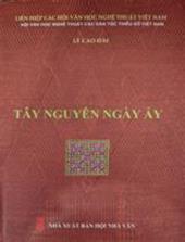 Tây Nguyên Ngày Ấy