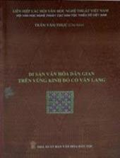 Di sản văn hoá dân gian trên vùng kinh đô cổ Văn Lang