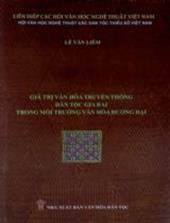 Giá trị văn hoá truyền thống dân tộc Gia Rai trong môi trường văn hoá đương đại