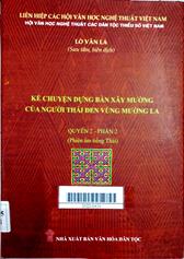 Kể chuyện dựng bản xây Mường của người Thái Đen vùng Mường La Q.2, Ph.2