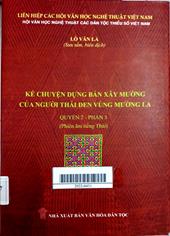 Kể chuyện dựng bản xây Mường của người Thái Đen vùng Mường La Q.2, Ph.3