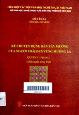 Kể chuyện dựng bản xây Mường của người Thái Đen vùng Mường La Q.3, Ph.2