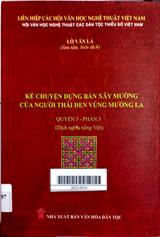 Kể chuyện dựng bản xây Mường của người Thái Đen vùng Mường La Q.3, Ph.3