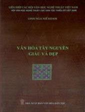 Văn hoá Tây Nguyên giàu và đẹp