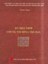 Đã một thời chúng tôi sống thế đấy