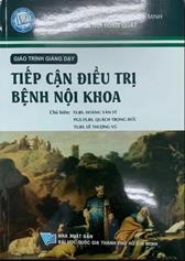 Giáo trình giảng dạy: Tiếp cận điều trị bệnh nội khoa