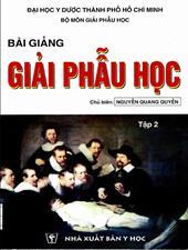 Bài giảng giải phẫu học, tập 2: Thân mình - Ngực - Bụng - Thần kinh trung ương - Giải phẫu học đại cương