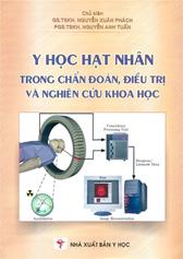 Y học hạt nhân trong chẩn đoán, điều trị và nghiên cứu khoa học