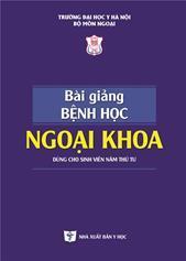 Bài giảng bệnh học ngoại khoa: Dùng cho sinh viên năm thứ tư