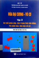 Hóa đại cương - Vô cơ, tập 2: Cơ chế phản ứng. Các trạng thái cân bằng. Pin điện hóa. Hóa học vô cơ