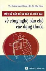 Một số vấn đề cơ bản và hiện đại về công nghệ bào chế các dạng thuốc