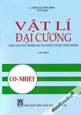 Vật lí đại cương, tập 1: Cơ - Nhiệt