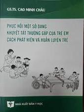 Phục hồi một số dạng khuyết tật thường gặp của trẻ em cách phát hiện và huấn luyện trẻ