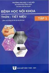 Bệnh học Nội khoa Thận - Tiết niệu, tập 1